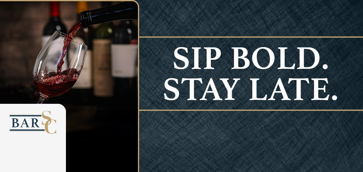 BarSC, Sip Bold, Stay Late