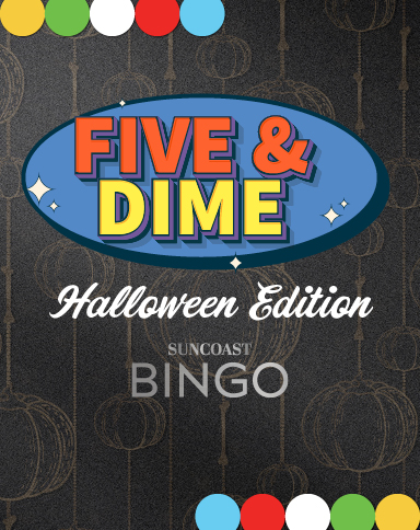 Suncoast Bingo Five & Dime Halloween Edition