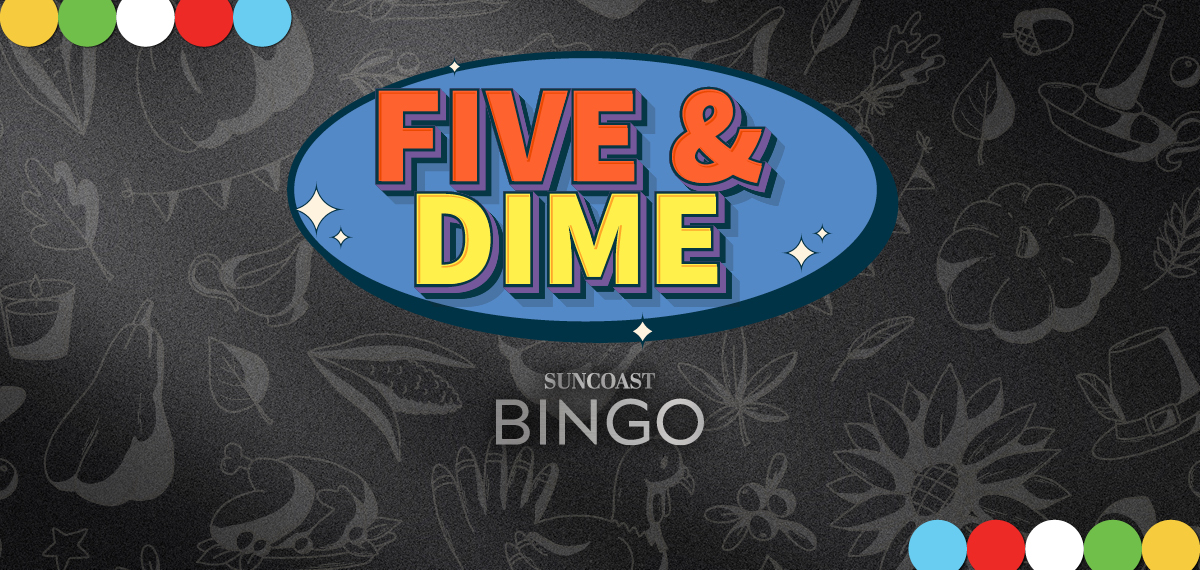 Five & Dime Suncoast Bingo