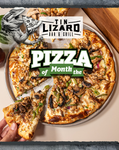 Tin Lizard Pizza of the Month