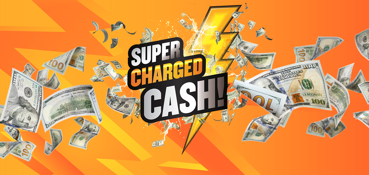 Super Charged Cash!