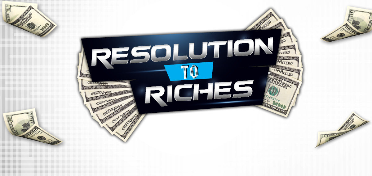 Resolution to Riches