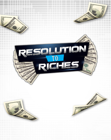Resolution to Riches