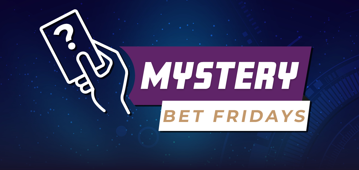 Mystery Bet Fridays
