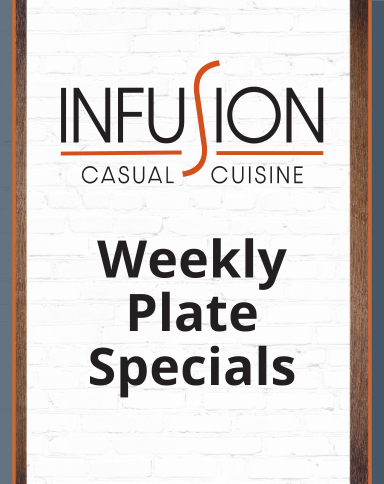 $10.99 Weekly Plate Specials at Infusion