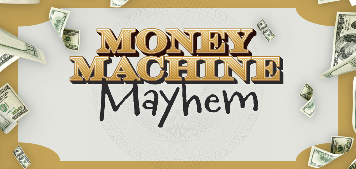 Money Machine Mayhem