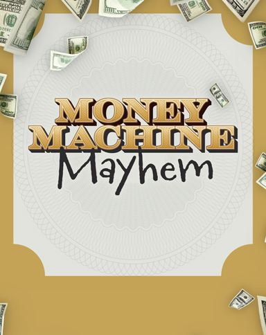 Money Machine Mayhem