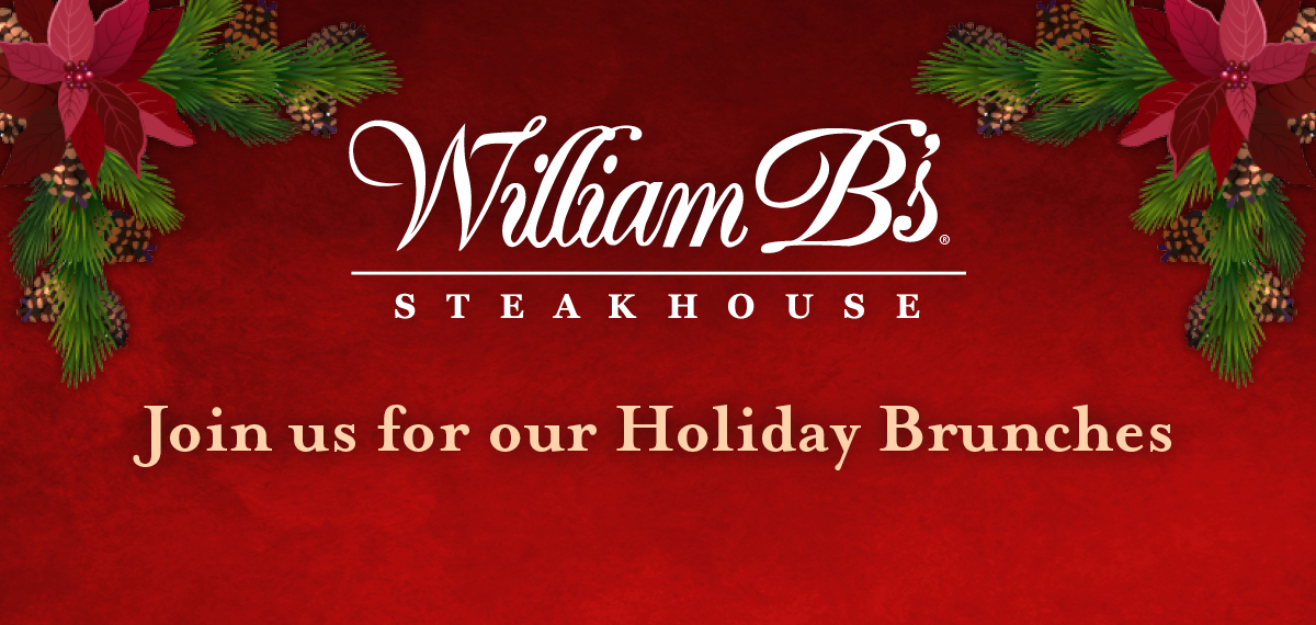 William B's Steakhouse Holiday Brunch