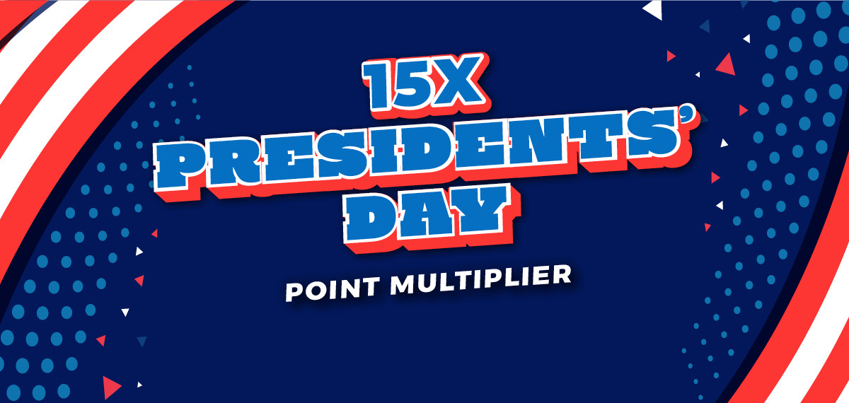 15x President's Day Multiplier