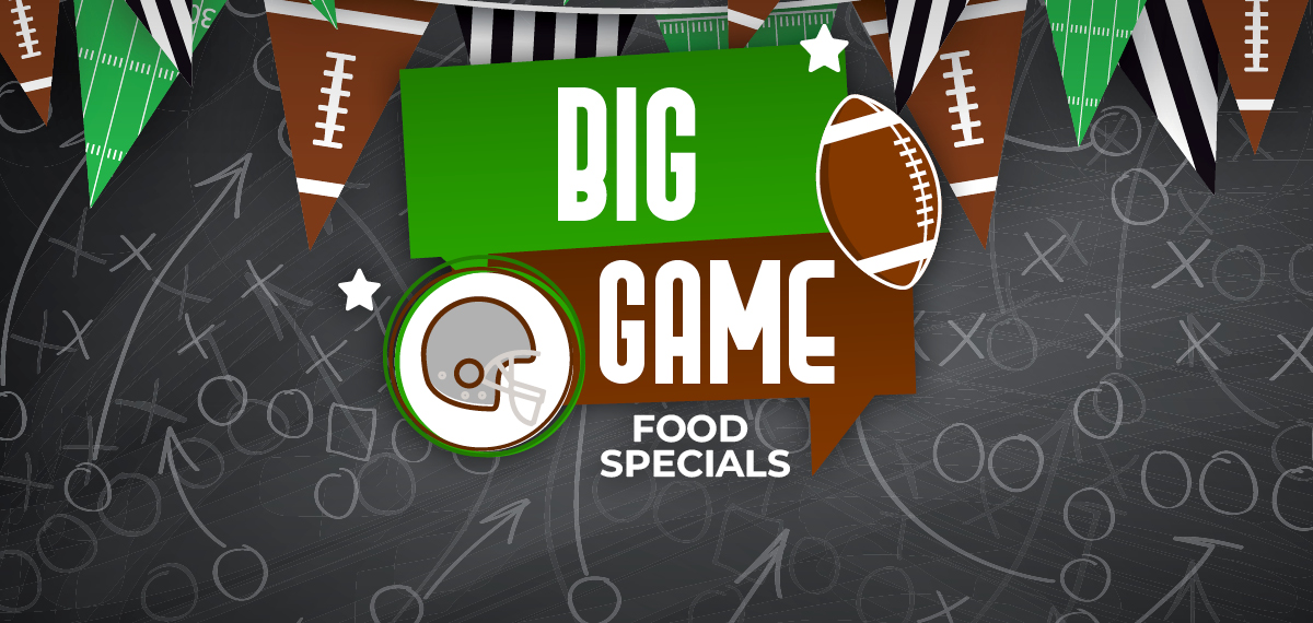 Big Game Food Specials