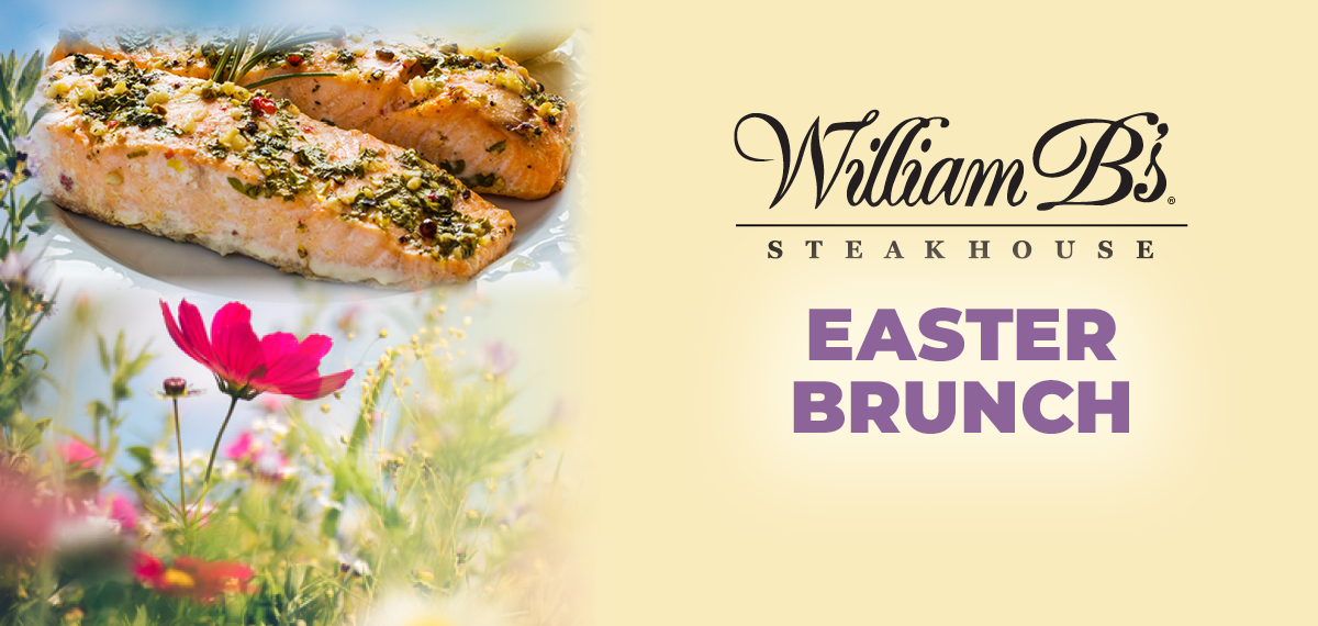 William B's Steakhouse Easter Brunch