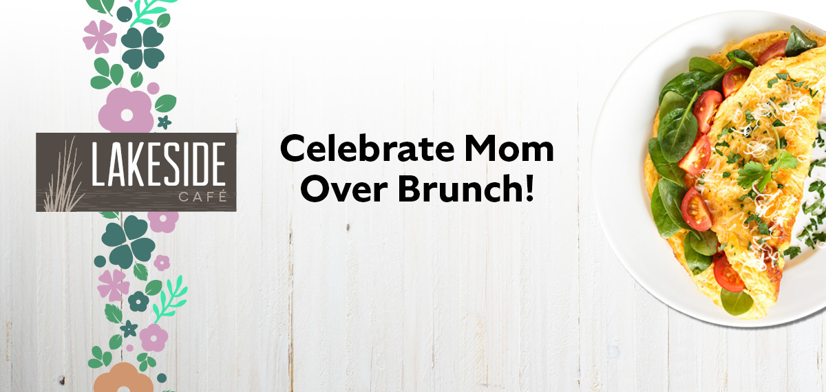 Lakeside Café Mother's Day Special