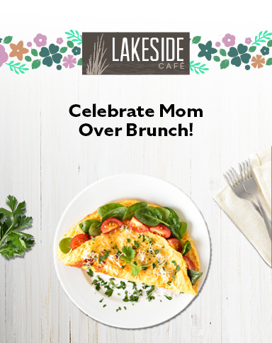 Lakeside Café Mother's Day Special