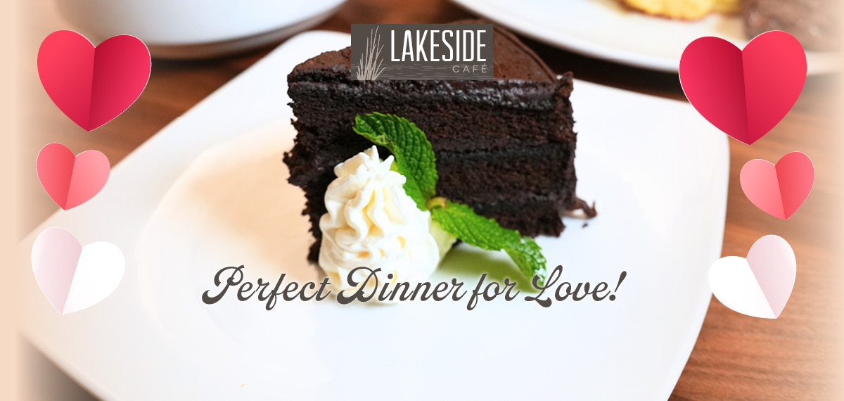 Lakeside Café - Perfect Dinner for Love!