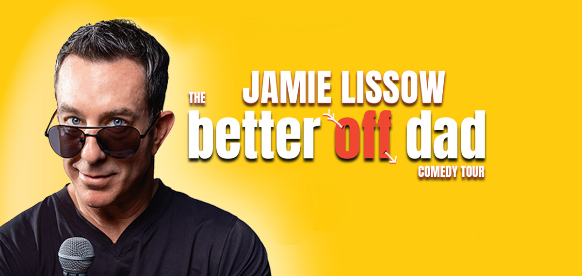 Jamie Lissow better off dad