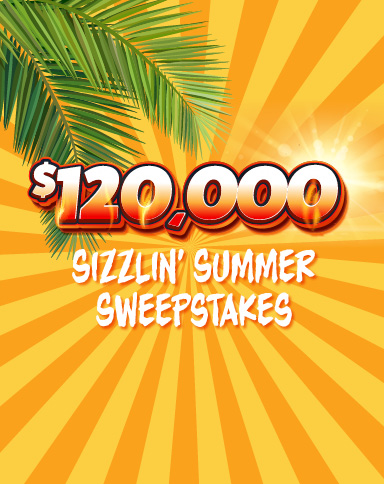 $120,000 Sizzlin' Summer Sweepstakes