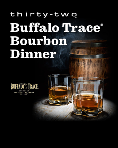 thirty-two buffalo trace bourbon dinner