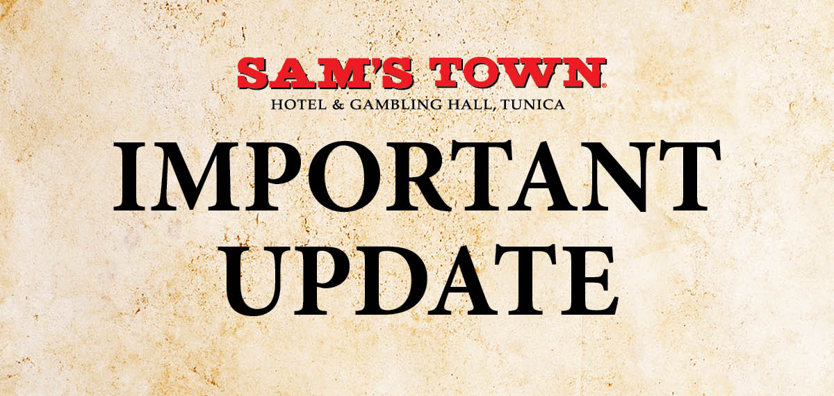 Sam's Town Tunica Important Update