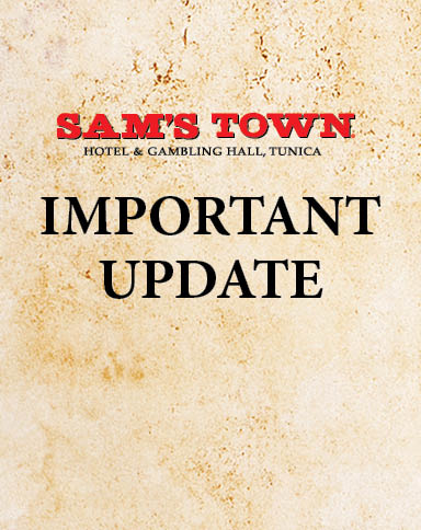 Sam's Town Tunica Important Update