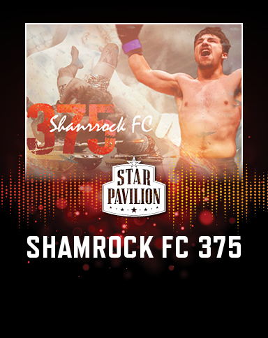 Star Pavilion - Shamrock FC 375