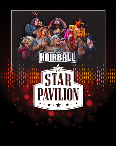 HAIRBALL at Star Pavilion