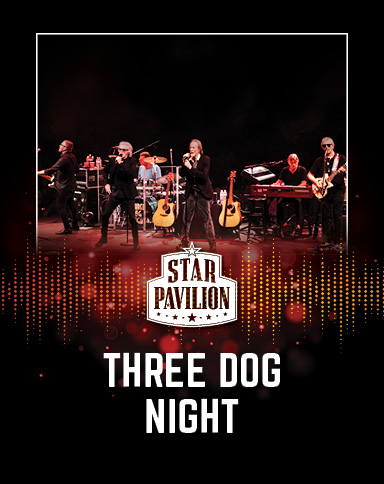 Three Dog Night at Star Pavilion