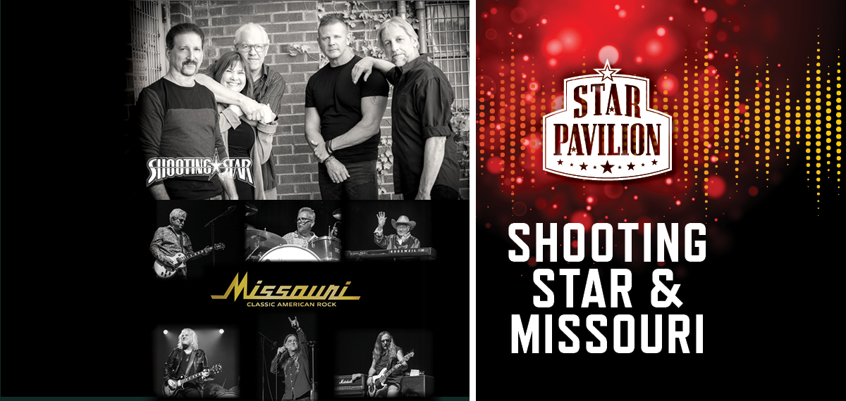 Shooting Star and Missouri at Star Pavilion 