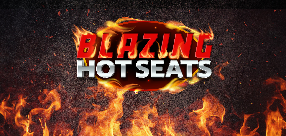 Blazing Hot Seats