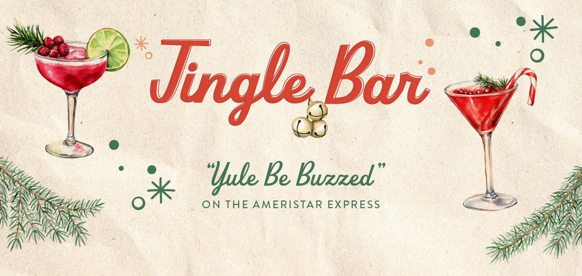 Jingle Bar "Yule Be Buzzed" on the Ameristar Express