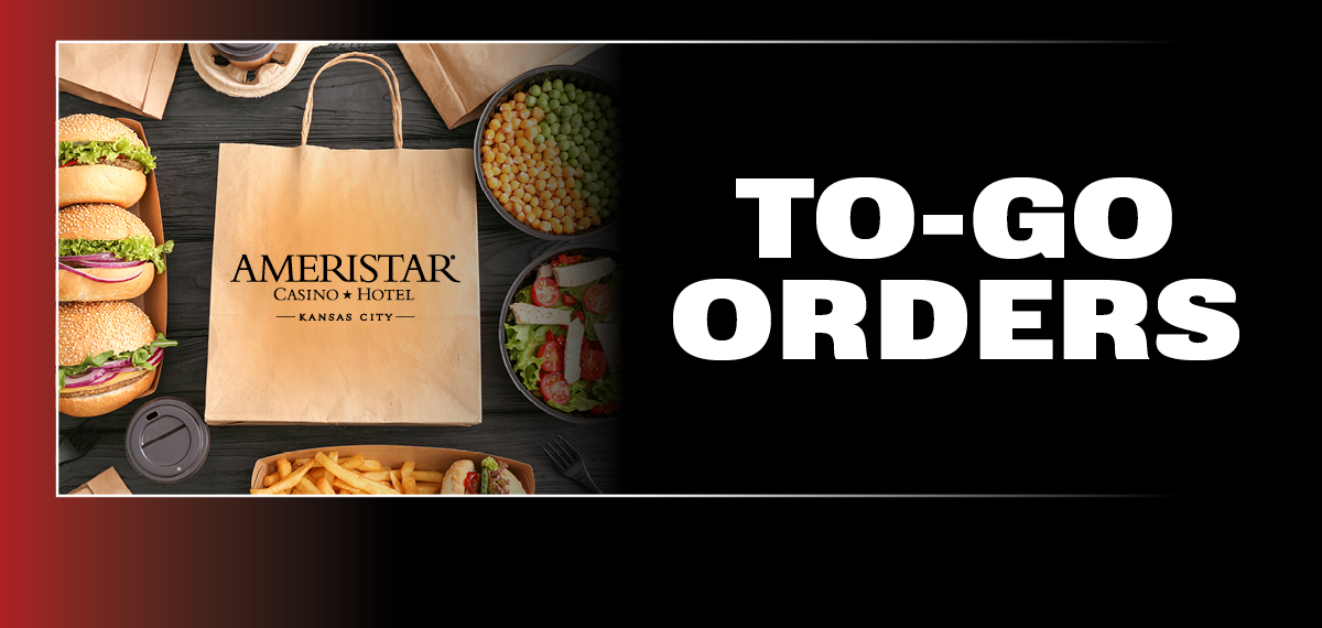 To-Go Orders at Ameristar