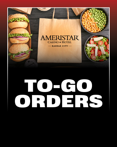To-Go Orders at Ameristar