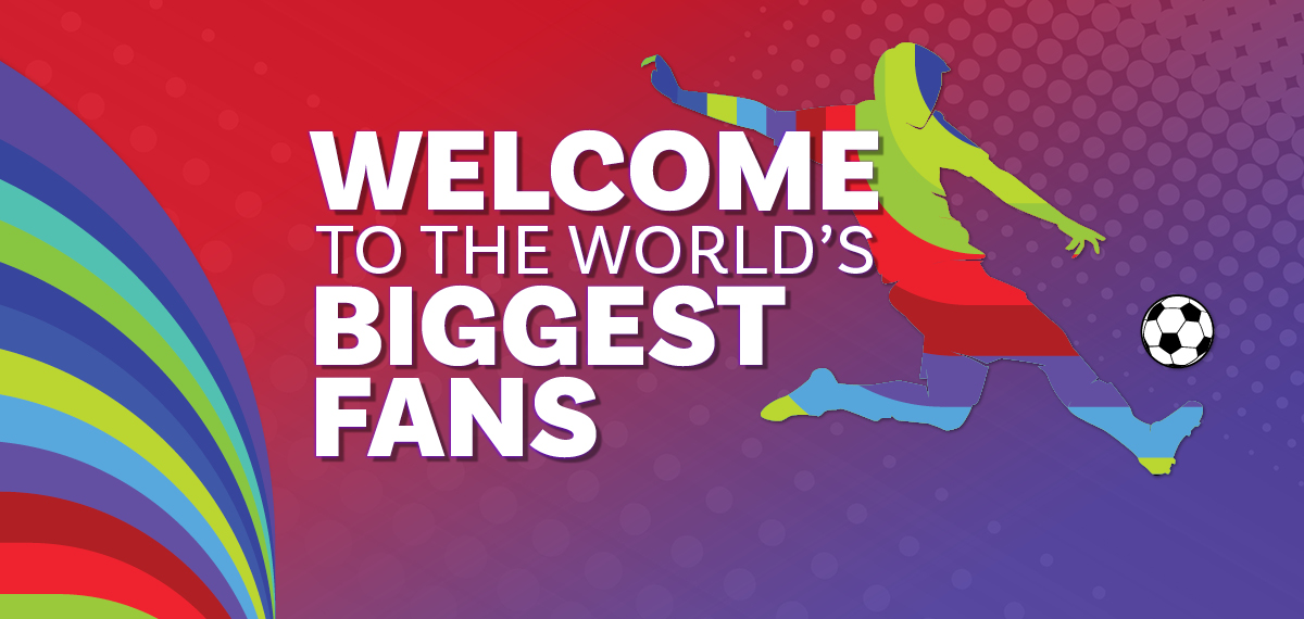 welcome to the world's biggest fans with soccer graphic