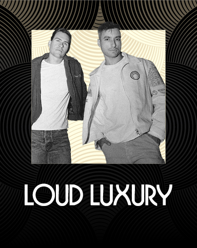 LOUD LUXURY