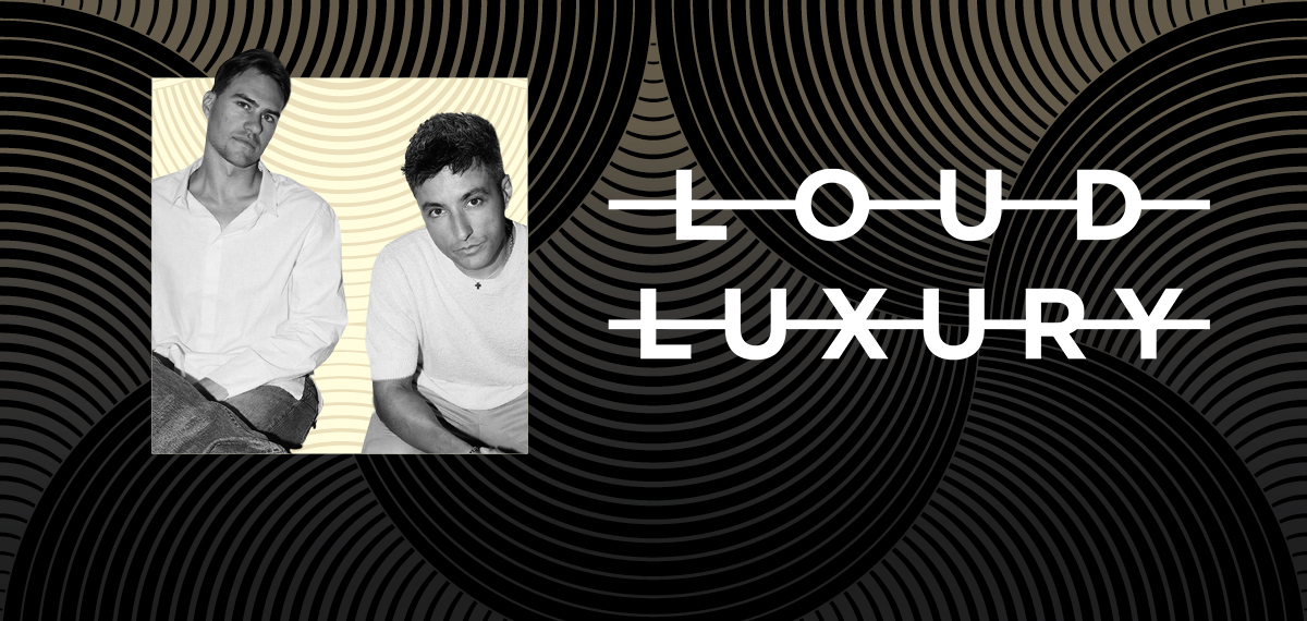 Loud Luxury
