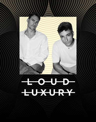 Loud Luxury