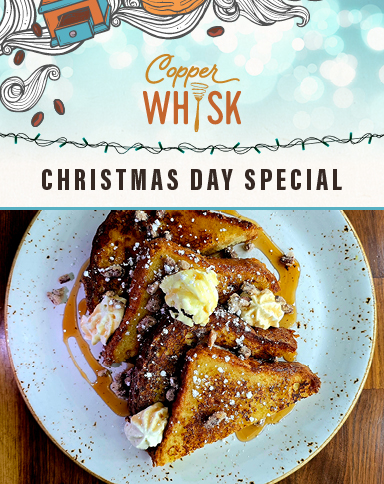 Copper Whisk Christmas Day Special