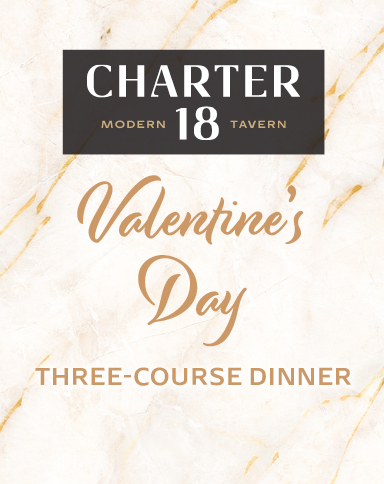 Charter 18 Modern Tavern, Valentine's Day Special, Three-Course Dinner