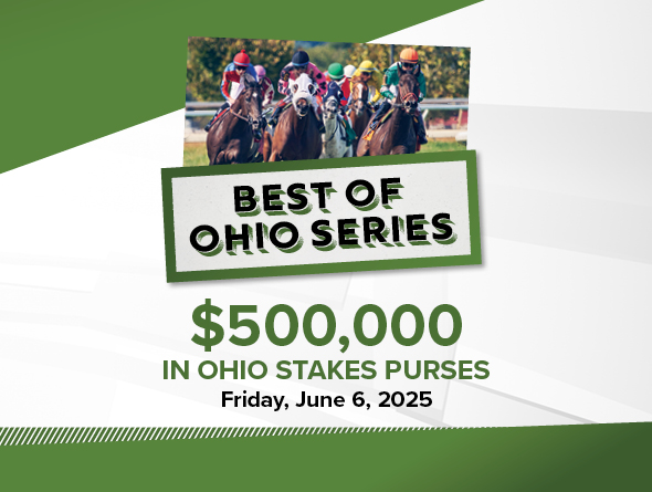 Best of Ohio Series, $500,000 In Ohio Stakes Purses, Friday, June 6, 2025