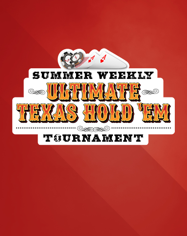 Summer Weekly Ultimate Texas Hold 'Em Tournament