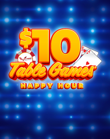 $10 Table Games Happy Hour