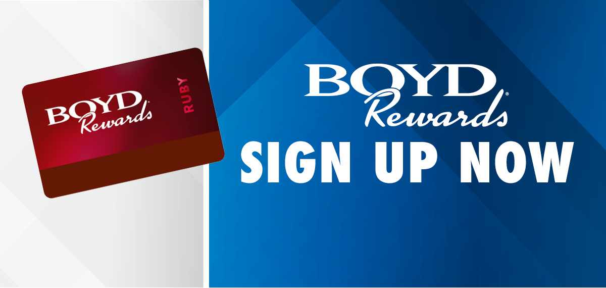 sign up now for boyd rewards
