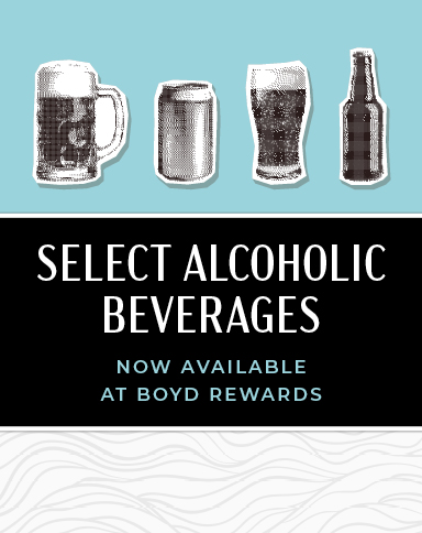 Select Alcoholic Beverages Now Available at Boyd Rewards