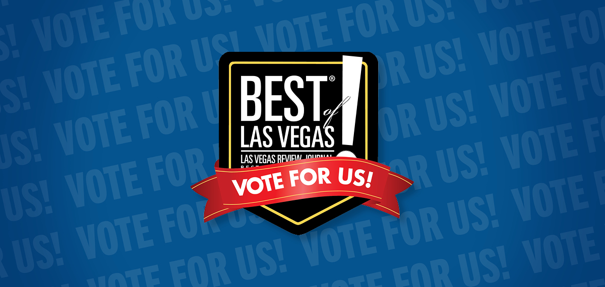 BEST of LAS VEGAS! VOTE FOR US!