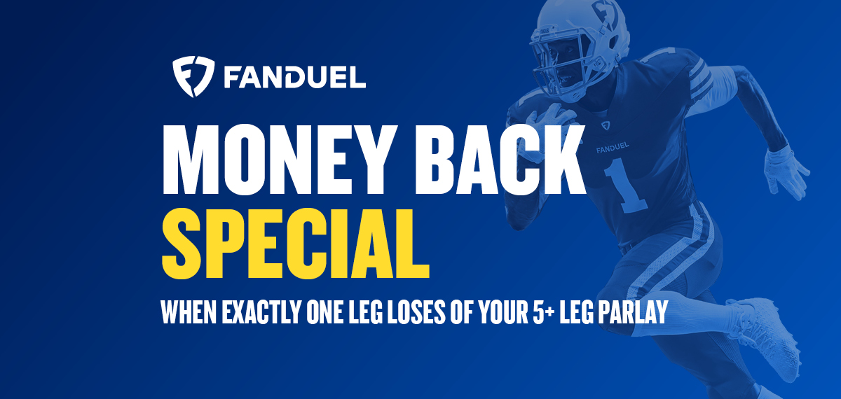 FanDuel Money Back Special When Exactly One Leg Loses of Your 5+ Leg Parlay