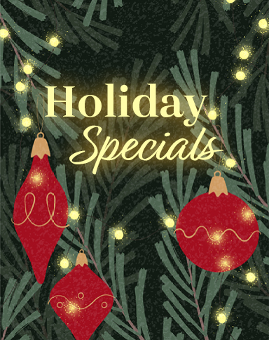holiday specials with pine boughs and ornaments