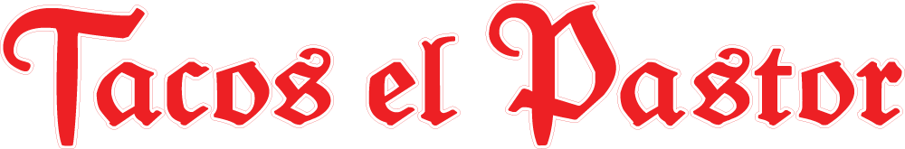 tacos el pastor in old english font and in red